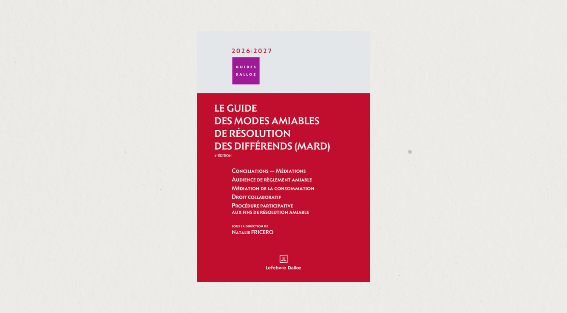 Illustration de l'article Le guide des Modes Amiables de Résolution des Différends (MARD) 2026-2027 - 4e édition (Dalloz)